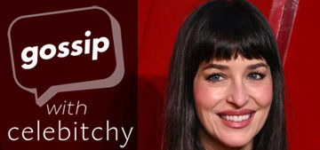 ‘Gossip with Celebitchy’ podcast #199: who should Dakota Johnson date next?