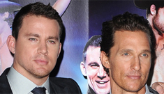 Channing Tatum & Matthew McConaughey in London: who’d you rather?