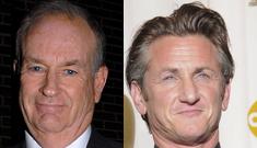 Bill O’Reilly thinks Sean Penn gives ‘aid & comfort’ to madmen & despots