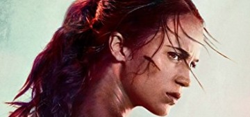 Alicia Vikander gets tough in the first ‘Tomb Raider’ trailer: love it or hate it?