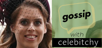 ‘Gossip with Celebitchy’ podcast #121: Beatrice & Eugenie learned to grift