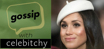 ‘Gossip with Celebitchy’ podcast #124: Meghan’s strengths are painted as weaknesses