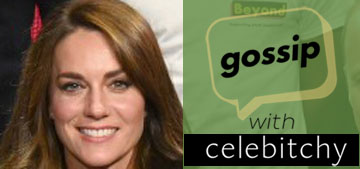 ‘Gossip with Celebitchy’ podcast #137: Will and Kate are lightweights