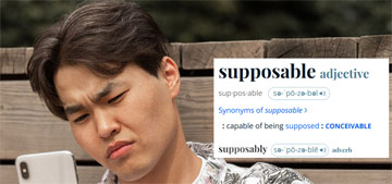 Merriam-Webster confirms ‘supposably’ is a real word dating to 1627